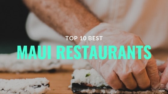 Top 10 best Maui Restaurants